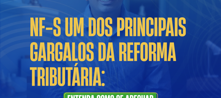 NFS-e na Reforma Tributária: padronização nacional, desafios operacionais e como as empresas devem se adequar